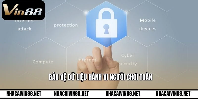 Bảo vệ dữ liệu hành vi người chơi toàn 