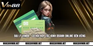 Đại Lý VIN88 - Cơ Hội Hợp Tác Kinh Doanh Online Bền Vững