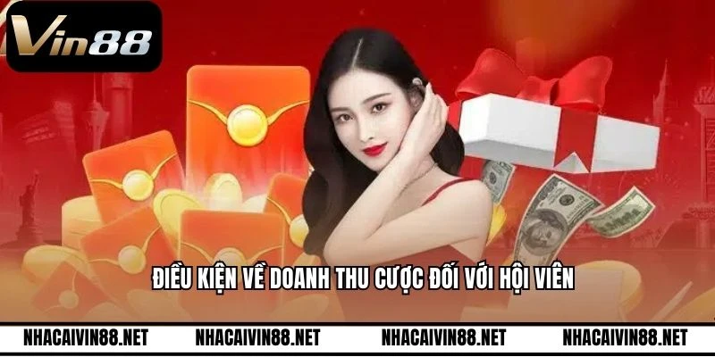 Điều kiện về doanh thu cược đối với hội viên
