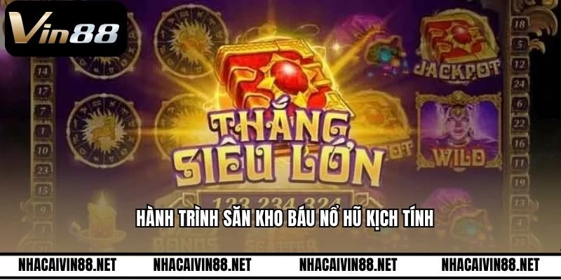 Hành trình săn kho báu nổ hũ kịch tính