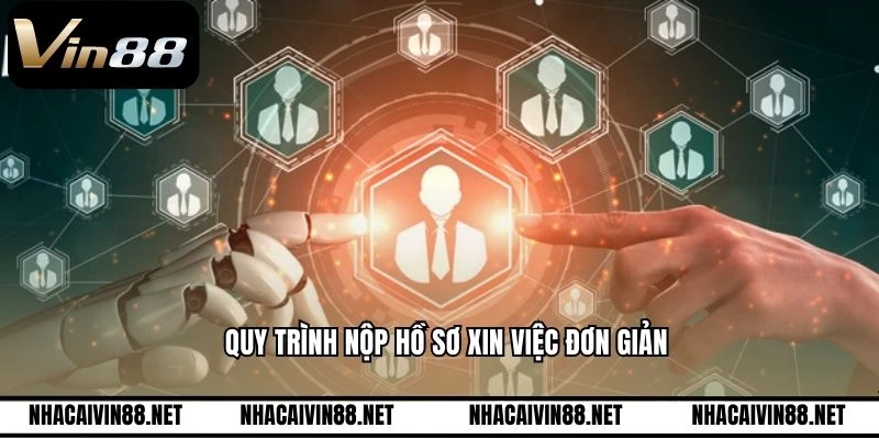 Quy trình nộp hồ sơ xin việc đơn giản