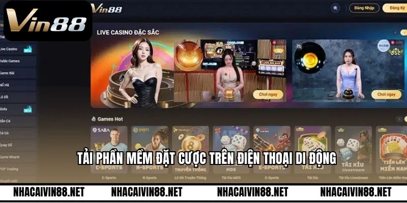 Tải phần mềm đặt cược trên điện thoại di động