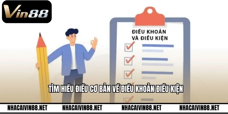Tìm hiểu điều cơ bản về điều khoản điều kiện