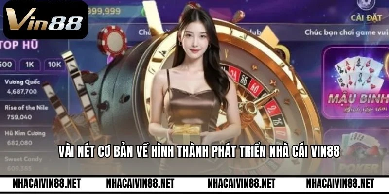 Vài nét cơ bản về hình thành phát triển nhà cái VIN88