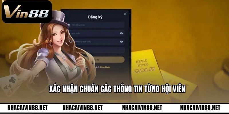 Xác nhận chuẩn các thông tin từng hội viên